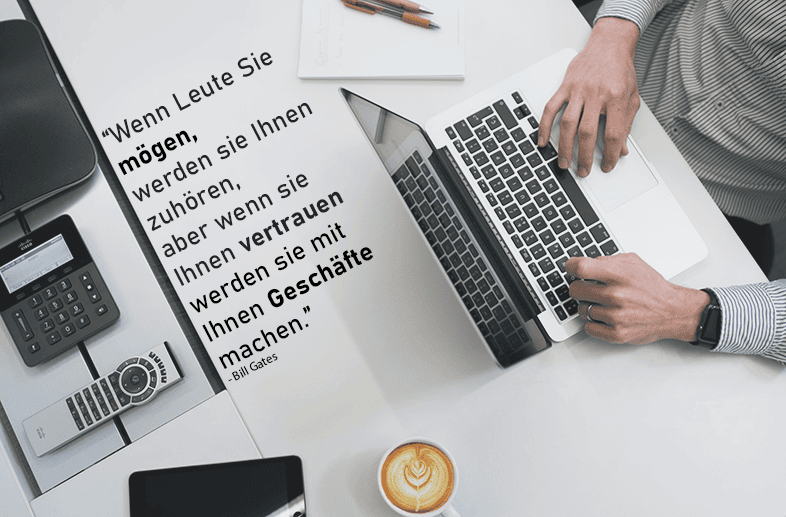 Wenn Leute Sie mögen, werden sie Ihnen zuhören, aber wenn sie Ihnen vertrauen werden sie mit Ihnen Geschäfte machen. Billd Gates. Spruch Arbeit PowerPoint