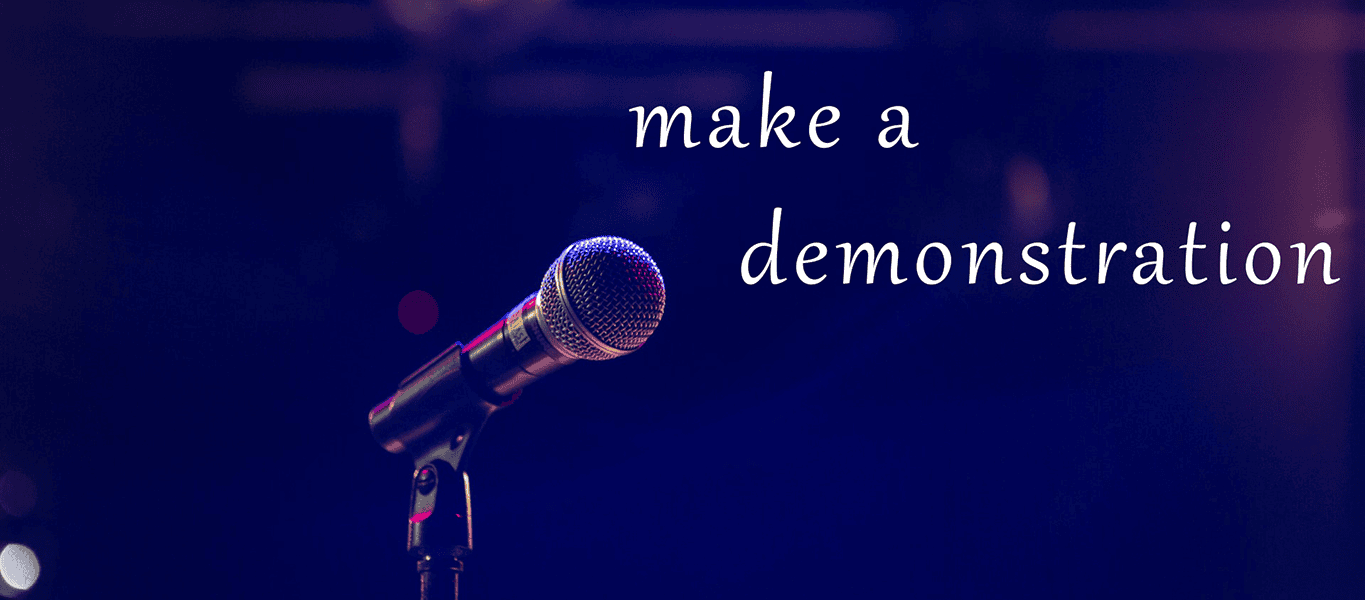 Make a demonstration